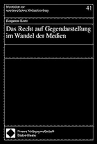 Das Recht auf Gegendarstellung im Wandel der Medien: Diss. Univ. Hamburg 2001