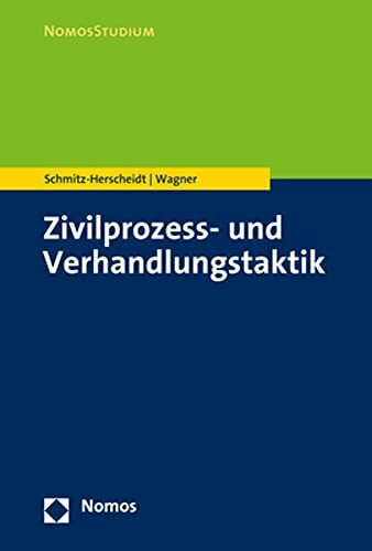 Zivilprozess- und Verhandlungstaktik (NomosStudium)