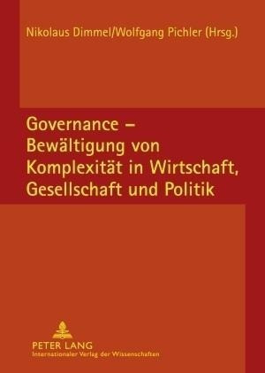 Governance - Bewältigung von Komplexität in Wirtschaft, Gesellschaft und Politik