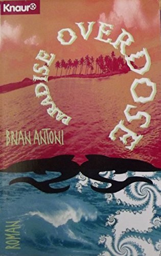 Paradise Overdose (Knaur Taschenbücher. Romane, Erzählungen)