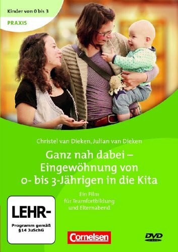 Ganz nah dabei - Eingewöhnung von 0-bis 3-Jährigen in der Kita (+ Begleitheft)