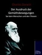 Der Ausdruck der Gemüthsbewegungen bei dem Menschen und den Thieren (1877)