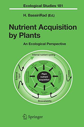 Nutrient Acquisition by Plants: An Ecological Perspective (Ecological Studies, Band 181)