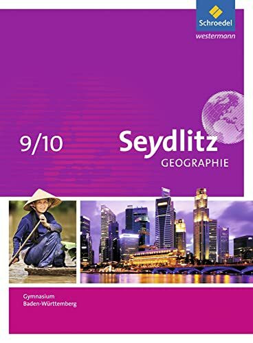 Seydlitz Geographie - Ausgabe 2016 für Gymnasien in Baden-Württemberg: Schülerband 9 / 10