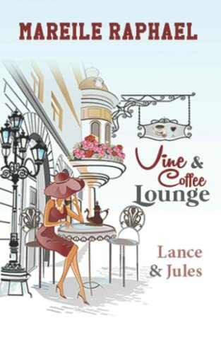 Vine & Coffee Lounge: Lance & Jules (Story-to-go-Reihe, Band 1)