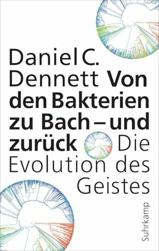 Von den Bakterien zu Bach – und zurück: Die Evolution des Geistes