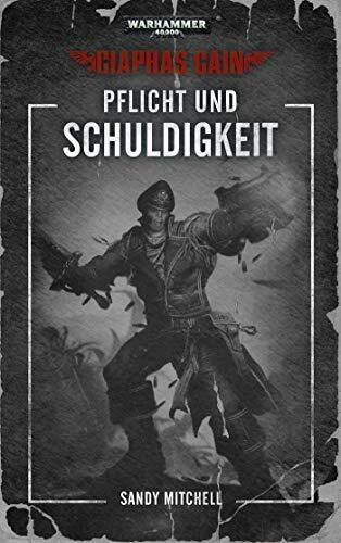 Warhammer 40.000 - Pflicht und Schuldigkeit: Ciaphas Cain