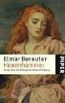Hexenhammer: Roman über die Anfänge der Hexenverfolgung (Piper Taschenbuch, Band 4223)