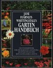 Jane Fearnley- Whittingstall's Garten Handbuch