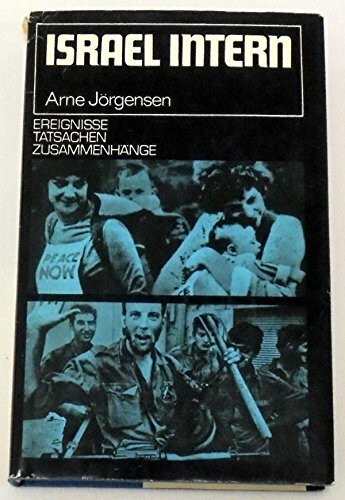Israel intern. Ereignisse, Tatsachen, Zusammenhänge