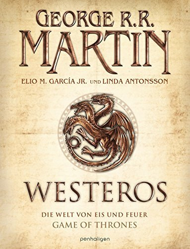 Westeros: Die Welt von Eis und Feuer - GAME OF THRONES - [Bildband]