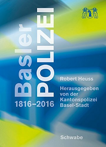 Basler Polizei: 1816–2016 Basler Polizei: 1816–2016