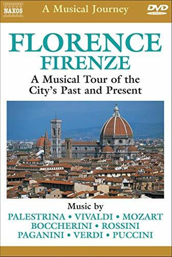 Naxos Scenic Musical Journeys Florence, Italy Musical Tour of the City's Past and Present
