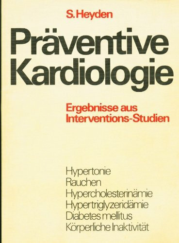 Präventive Kardiologie. Ergebnisse aus Interventions-Studien