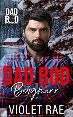 Dad Bod Bergmann: (German Edition) (Dad Bod by Violet Rae)