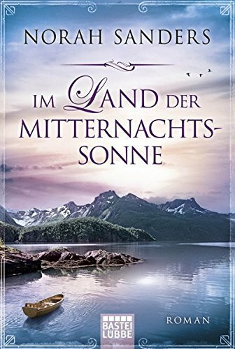 Im Land der Mitternachtssonne: Roman