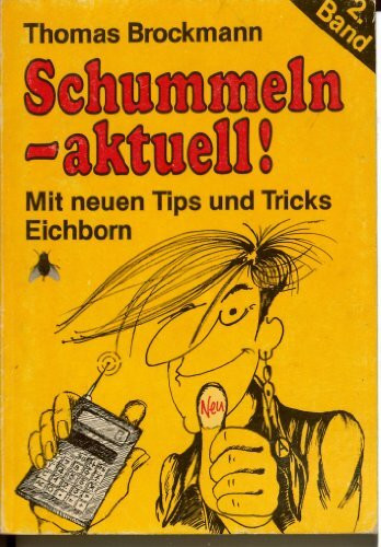 Schummeln aktuell: Mit neuen Tips und Tricks