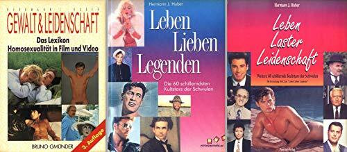 Leben - Lieben - Legenden: Die 60 schillerndsten Kultstars der Schwulen