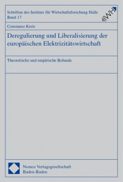 Deregulierung und Liberalisierung der europäischen Elektrizitätswirtschaft