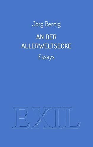 An der Allerweltsecke: Essays (EXIL)