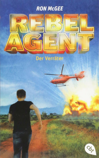 REBEL AGENT - Der Verräter (Die REBEL AGENT-Reihe, Band 2)