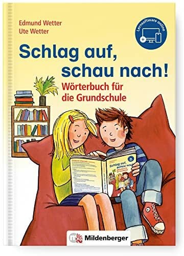 Schlag auf, schau nach! – Wörterbuch für die Grundschule, inkl. Lernsoftware (online): Das Wörterbuch für die gesamte Grundschulzeit, Ausgabe für alle Bundesländer außer Bayern