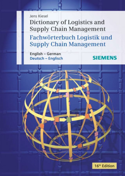 Dictionary of Logistics and Supply Chain Management / Wörterbuch Logistik und Supply Chain Management: English - German / Deutsch - Englisch: Mit mehr als 30.000 Begriffen