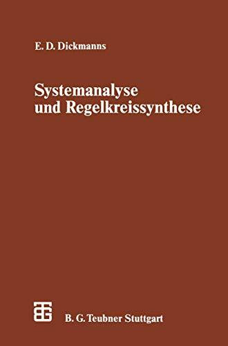 Systemanalyse und Regelkreissynthese: Eine einführende Darstellung auf der Grundlage der Übertragungsfunktion (Leitfäden der angewandten Mathematik und Mechanik - Teubner Studienbücher, 60)