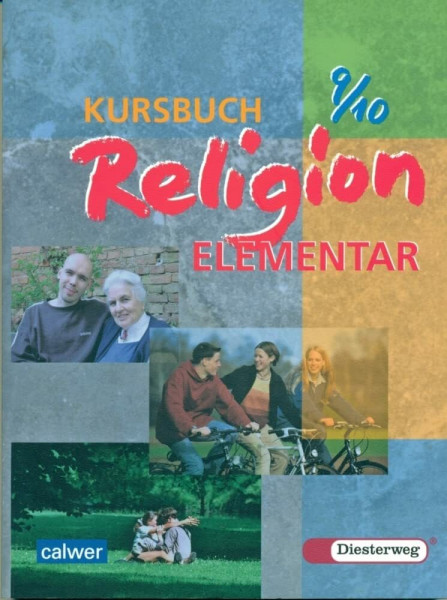 Kursbuch Religion elementar 9/10 - Ausgabe 2003: Schulbuch für die 9./10. Klasse (Kursbuch Religion Elementar: Ausgabe 2003 - 2009)