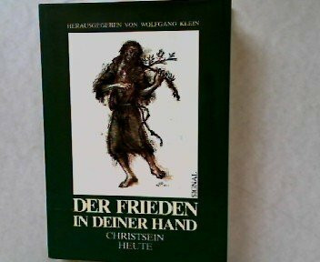 Der Frieden in deiner Hand. Christsein heute