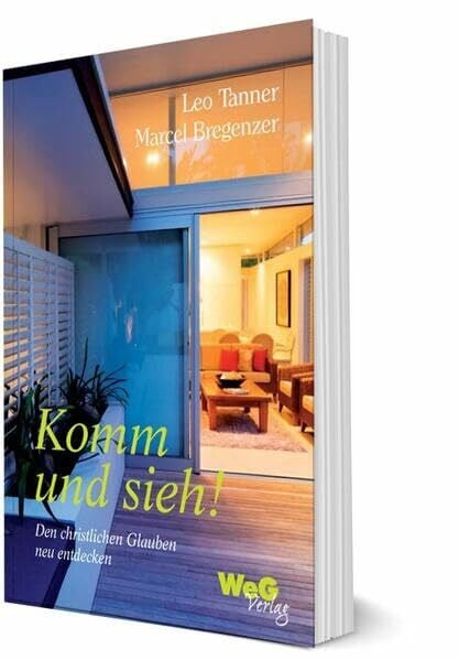 Komm und sieh!: Den christlichen Glauben neu entdecken Kursbuch