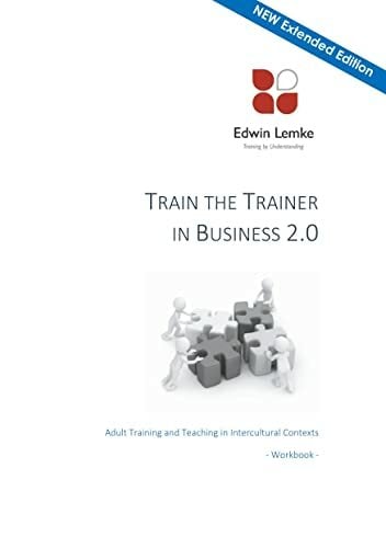 Train the Trainer in Business 2.0: Adult Training and Teaching in Intercultural Contexts - Workbook - Module 1 Train the Trainer in Business 2.0: Adult Training and Teaching in Intercultural Contexts - Workbook - Module 1