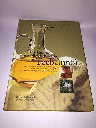 Infektionen natürlich behandeln mit Teebaumöl