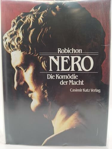 Nero. Die Komödie der Macht