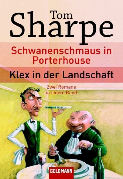 Schwanenschmaus in Porterhouse /Klex in der Landschaft: Zwei Romane in einem Band (Taschenbuch Aktionstitel)