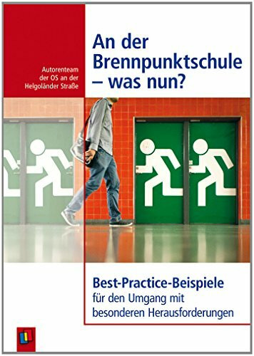 An der Brennpunktschule - was nun?: Best-Practice-Beispiele für den Umgang mit besonderen Herausforderungen