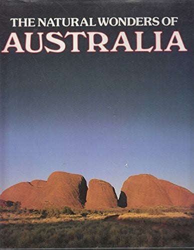 THE NATURAL WONDERS OF AUSTRALIA