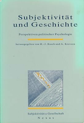 Subjektivität und Geschichte. Perspektiven politischer Psychologie