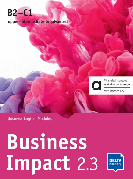 Business Impact 2.3 B2–C1 – Hybrid Edition allango: Business English Modules 2.3.A, 2.3.B, 2.3.C including allango licence key (24 months)