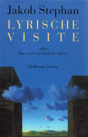 Lyrische Visite oder Das nächste Gedicht, bitte!