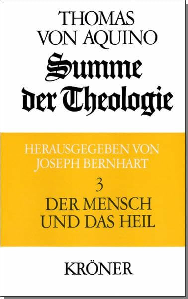 Summe der Theologie, 3 Bde., Bd.3, Der Mensch und das Heil: Mit Sachverz. u. Glossar.