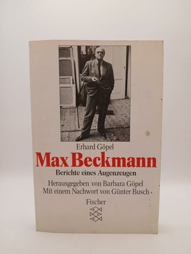 Max Beckmann: Bericht eines Augenzeugen