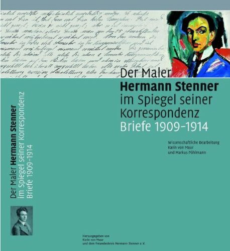 Der Maler Hermann Stenner im Spiegel seiner Korrespondenz: Briefe 1909-1914