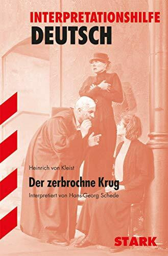 STARK Interpretationen Deutsch - Kleist: Der zerbrochne Krug