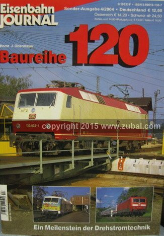 Baureihe 120: Ein Meilenstein der Drehstromtechnik (Sonderausgaben des Eisenbahn-Journals)
