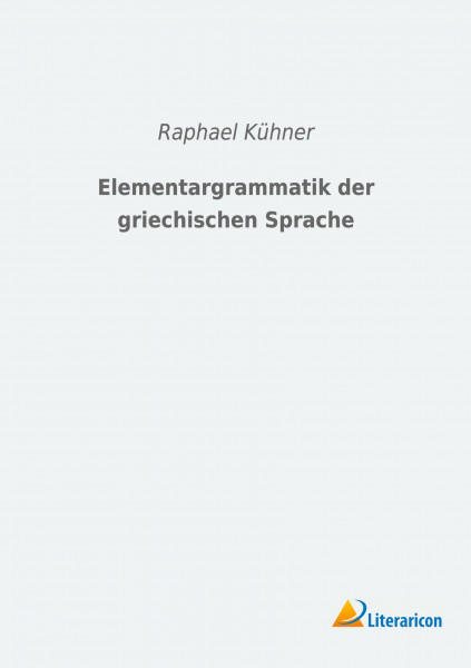 Elementargrammatik der griechischen Sprache