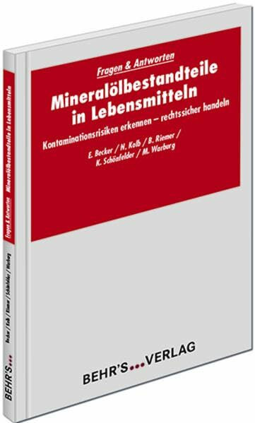 Mineralölbestandteile in Lebensmitteln: Kontaminationsrisiken erkennen - rechtssicher handeln