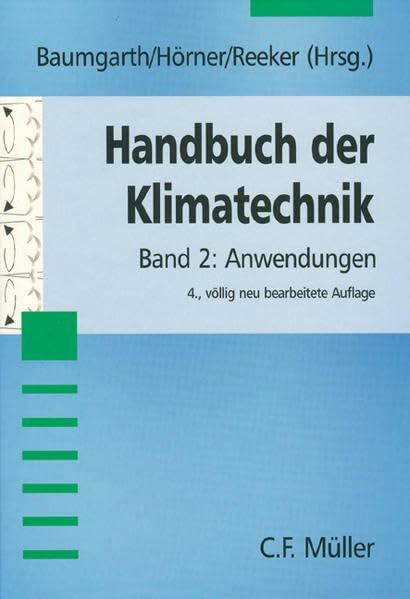 Handbuch der Klimatechnik: Handbuch der Klimatechnik, 3 Bde., Bd.2, Berechnung und Regelung: Bd 2