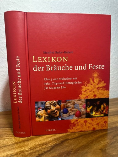 Lexikon der Bräuche und Feste. 3000 Stichwörter mit Infos, Tipps und Hintergründen