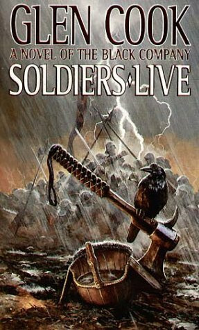 Soldiers Live: The Ninth Chronicle of the Black Company (Glittering Stone, Book 4)